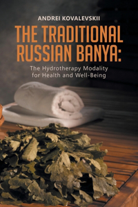 The Traditional Russian Banya