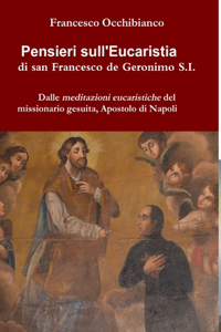 Pensieri sull'Eucaristia di san Francesco de Geronimo S.I.