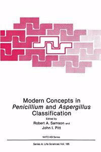 Modern Concepts in Penicillium and Aspergillus Classification