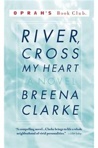 River, Cross My Heart