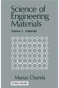 Science of Engineering Materials: Volume 2 Materials