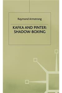 Kafka and Pinter