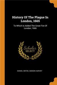 History Of The Plague In London, 1665