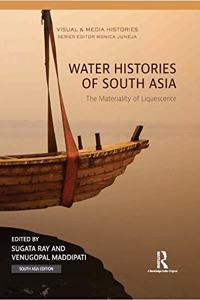 Water Histories of South Asia: The Materiality of Liquescence