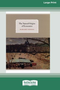 Natural Origins of Economics (16pt Large Print Edition)