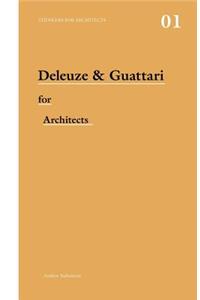 Deleuze & Guattari for Architects