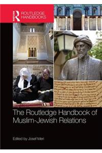 Routledge Handbook of Muslim-Jewish Relations