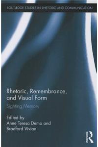 Rhetoric, Remembrance, and Visual Form