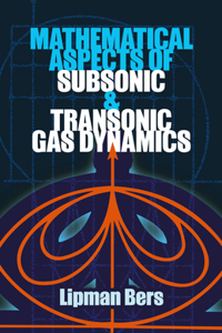 Mathematical Aspects of Subsonic and Transonic Gas Dynamics