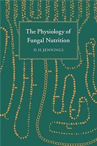 Physiology of Fungal Nutrition