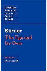 Stirner: The Ego and Its Own: The Ego and Its Own