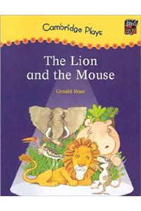 Cambridge Plays: The Lion and the Mouse