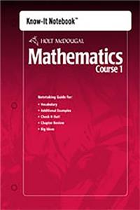Holt McDougal Mathematics: Know-It Notebook Course 1