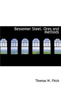 Bessemer Steel. Ores and Methods