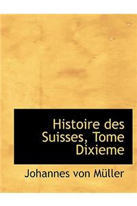Histoire Des Suisses, Tome Dixieme