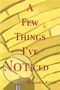 Few Things I've Noticed