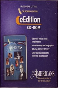 The Americans California: Eedition CD-ROM Grades 9-12 Reconstruction to the 21st Century 2006