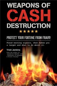 Weapons of Cash Destruction