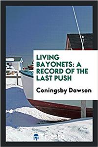Living bayonets: a record of the last push