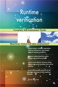 Runtime verification Complete Self-Assessment Guide
