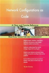 Network Configurations as Code A Clear and Concise Reference