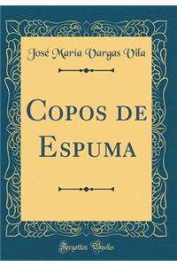 Copos de Espuma (Classic Reprint)