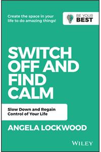 Switch Off and Find Calm