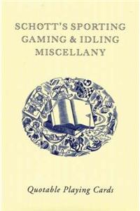 Schott Sporting, Gaming and Idling Miscellany