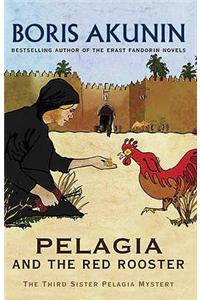 Pelagia and the Red Rooster