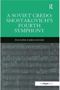 A Soviet Credo: Shostakovich's Fourth Symphony