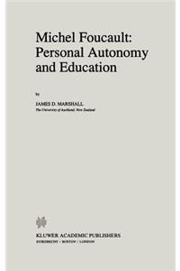 Michel Foucault: Personal Autonomy and Education