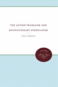 The Action Française and Revolutionary Syndicalism