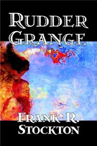 Rudder Grange by Frank R. Stockton, Fiction, Classics