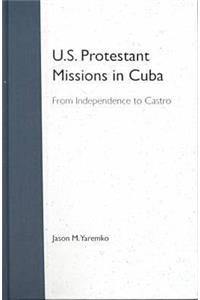 U.S. Protestant Missions in Cuba