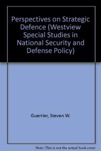 Perspectives on Strategic Defense