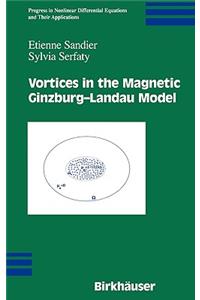 Vortices in the Magnetic Ginzburg-Landau Model