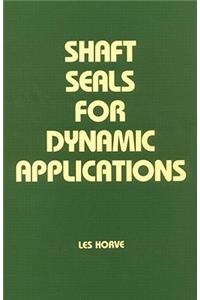 Shaft Seals for Dynamic Applications