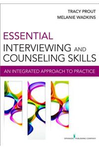 Essential Interviewing and Counseling Skills