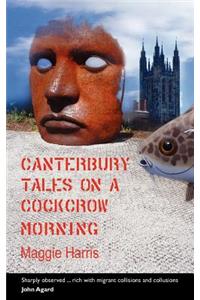 Canterbury Tales on a Cockcrow Morning