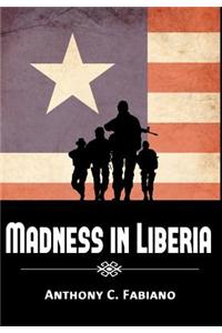 Madness in Liberia
