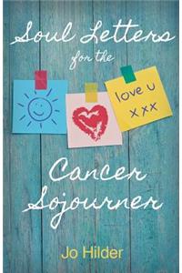 Soul Letters for the Cancer Sojourner