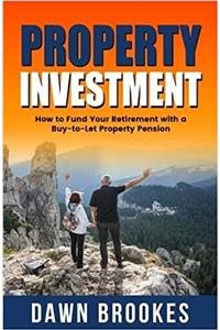 Property Investment: How to Fund Your Retirement with a Buy-to-Let Property Pension