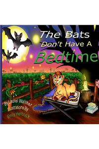 The Bats Don't Have A Bedtime