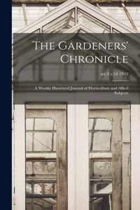 Gardeners' Chronicle: a Weekly Illustrated Journal of Horticulture and Allied Subjects; ser.3 v.54 1913