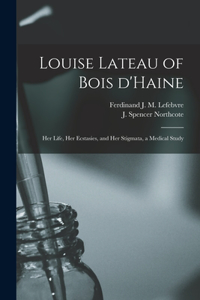 Louise Lateau of Bois D'Haine