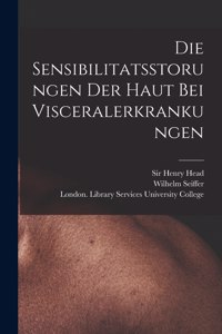 Die Sensibilitatsstorungen Der Haut Bei Visceralerkrankungen [electronic Resource]