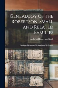 Genealogy of the Robertson, Small and Related Families