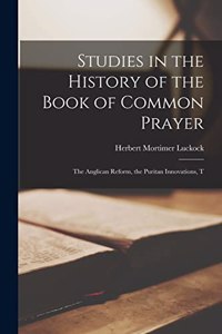 Studies in the History of the Book of Common Prayer