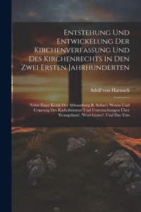 Entstehung und Entwickelung der Kirchenverfassung und des Kirchenrechts in den zwei ersten Jahrhunderten