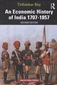 An Economic History of India 1707-1857 (Second Edition)